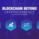 Blockchain Technology: Beyond Cryptocurrency