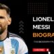 Lionel Messi: Biography, Family, Education, Career And Net Worth