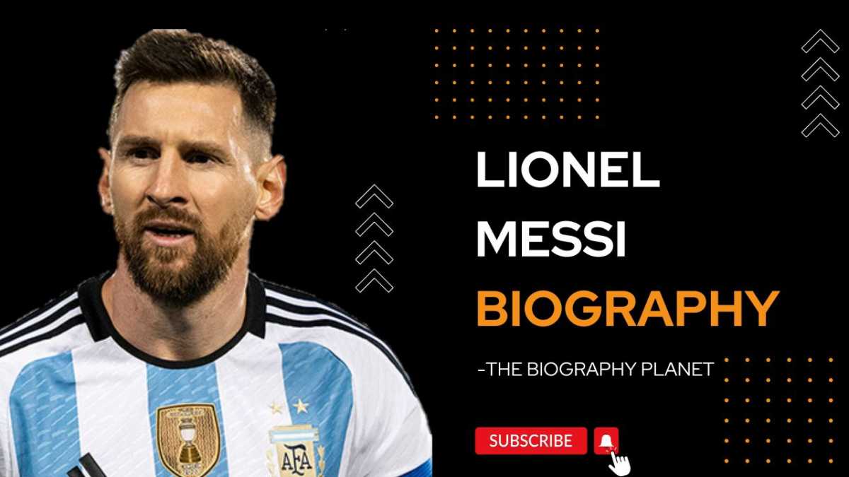 Lionel Messi: Biography, Family, Education, Career And Net Worth