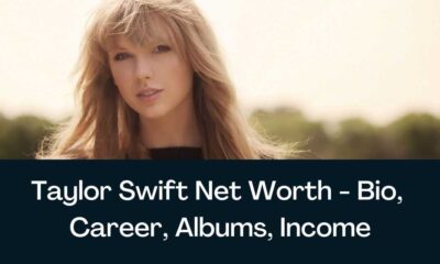 Taylor Swift: Biography, Family, Education, Career And Net Worth