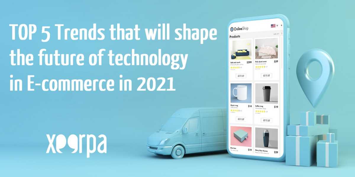 Trends Shaping The Future Of E Commerce