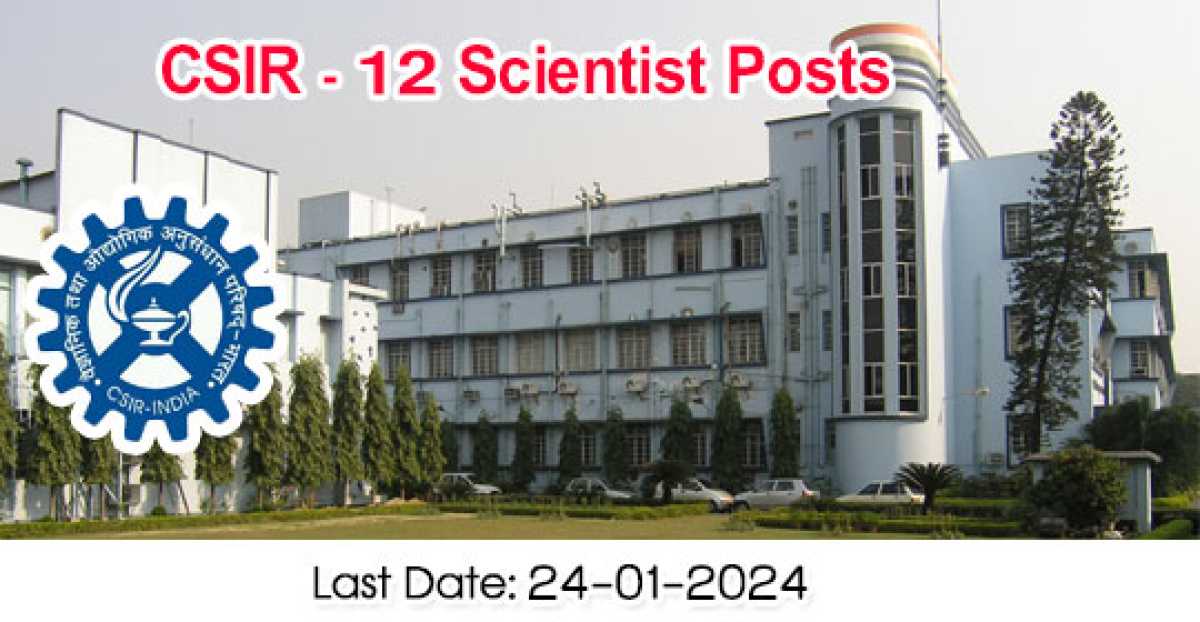 Csir Cgcri Recruitment 2024: Apply For 12 Scientist Posts