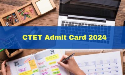 Ctet Admit Card 2024 Released: Steps To Download And Important Information