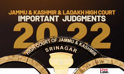 Jammu And Kashmir High Court Issues Landmark Judgments In Various Cases