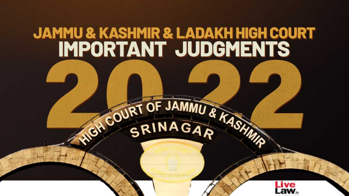 Jammu And Kashmir High Court Issues Landmark Judgments In Various Cases