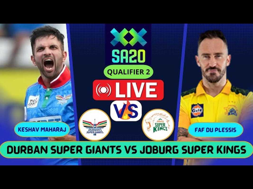 Crunch Sa20 Qualifier: Joburg Super Kings To Face Durban's Super Giants