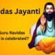 Guru Ravidas Jayanti 2024 Celebrated With Zeal And Devotion: Significance And Festivities