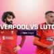 Liverpool Favored To Extend Unbeaten Home Run Against Luton Town In Premier League Clash