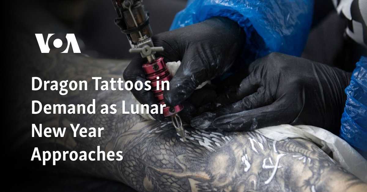 Lunar New Year Approaches With Dragon Tattoos In Demand