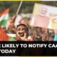 Centre Likely To Notify Citizenship Amendment Act Rules Today Ahead Of Lok Sabha Elections: Sources