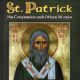 Unveiling Lesser Known Tales Of St. Patrick: A Comprehensive Insight Into Ireland's Patron Saint