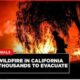 Wildfires Ravage Southern California, Thousands Evacuated