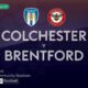 Brentford Vs Colchester United Efl Cup Match