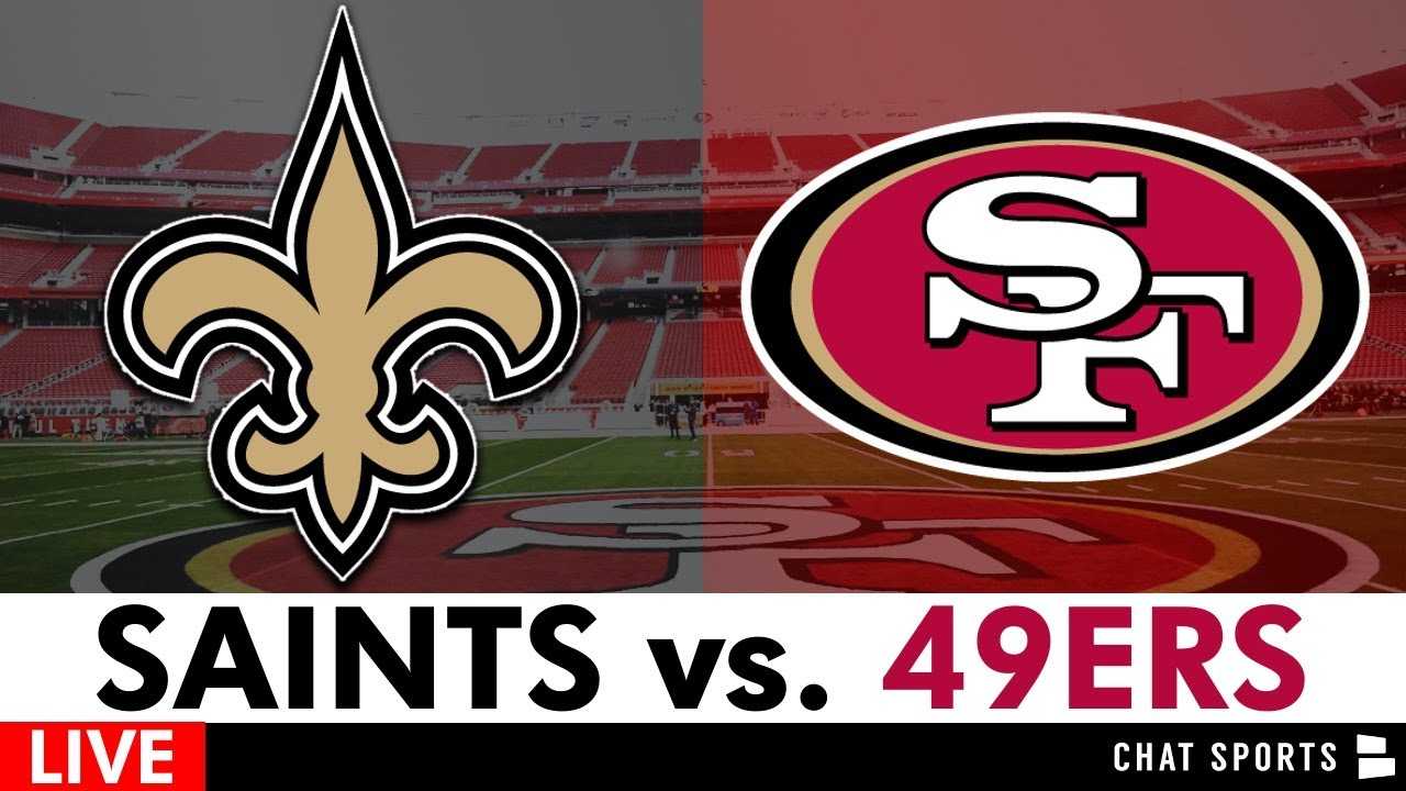 New Orleans Saints Vs. San Francisco 49ers