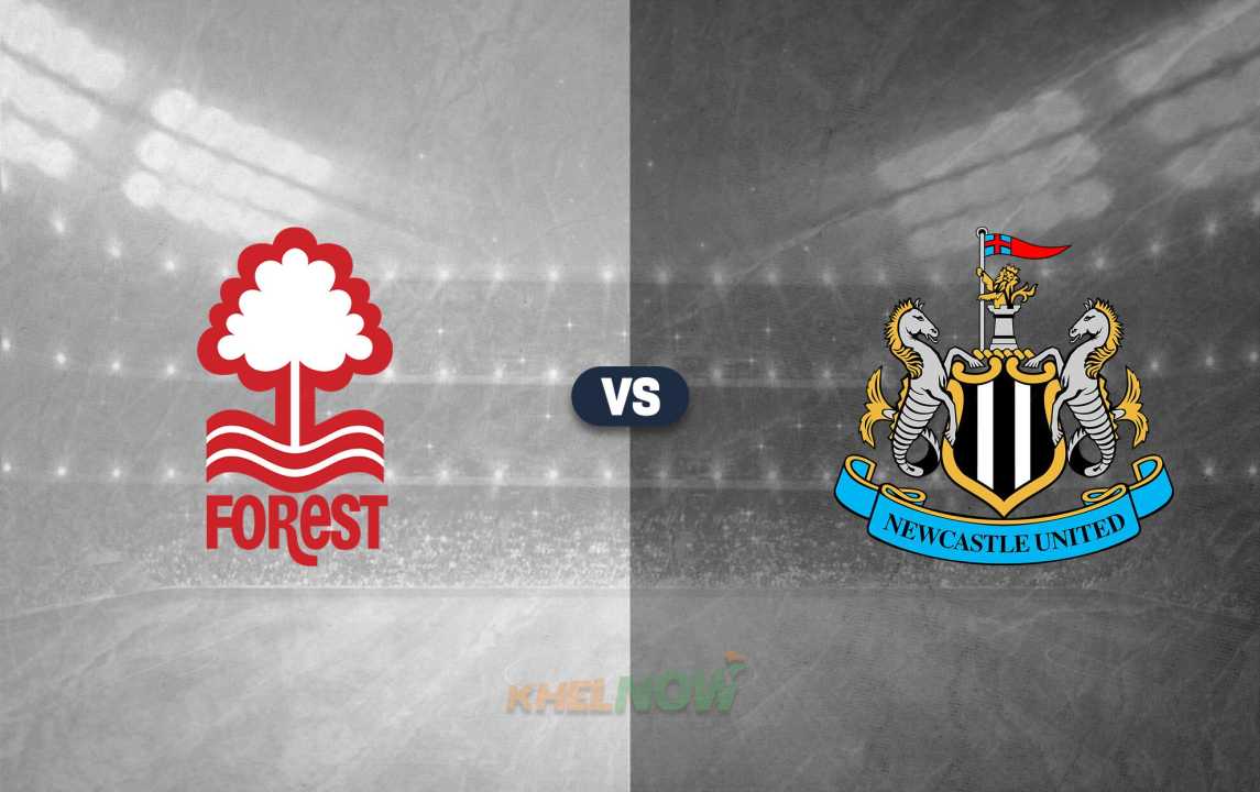 Newcastle United Vs Nottingham Forest Match