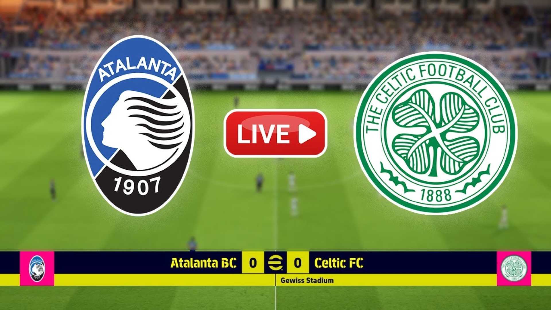 Atalanta Vs Celtic Champions League Match