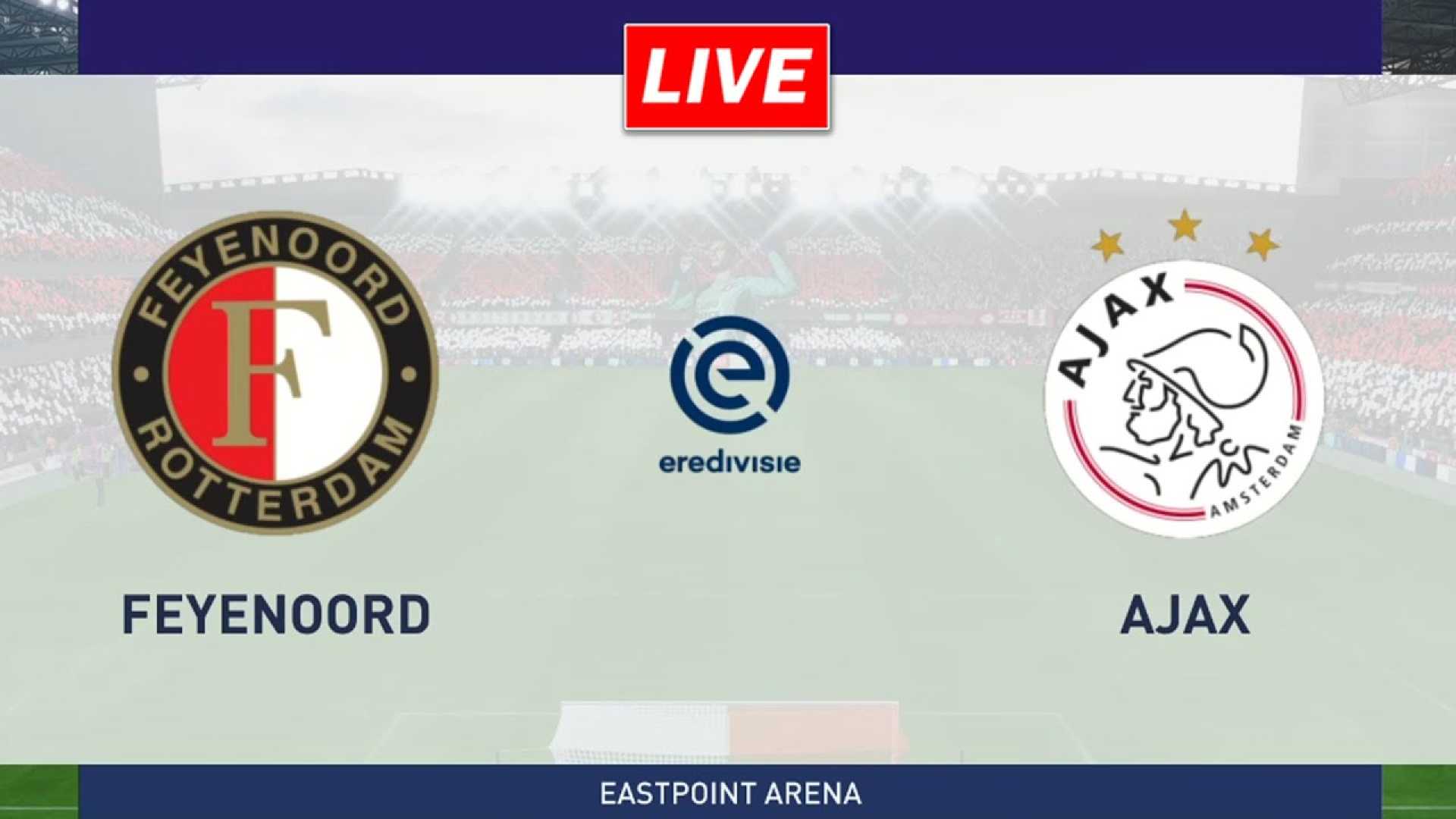 Feyenoord Vs Ajax Eredivisie Match