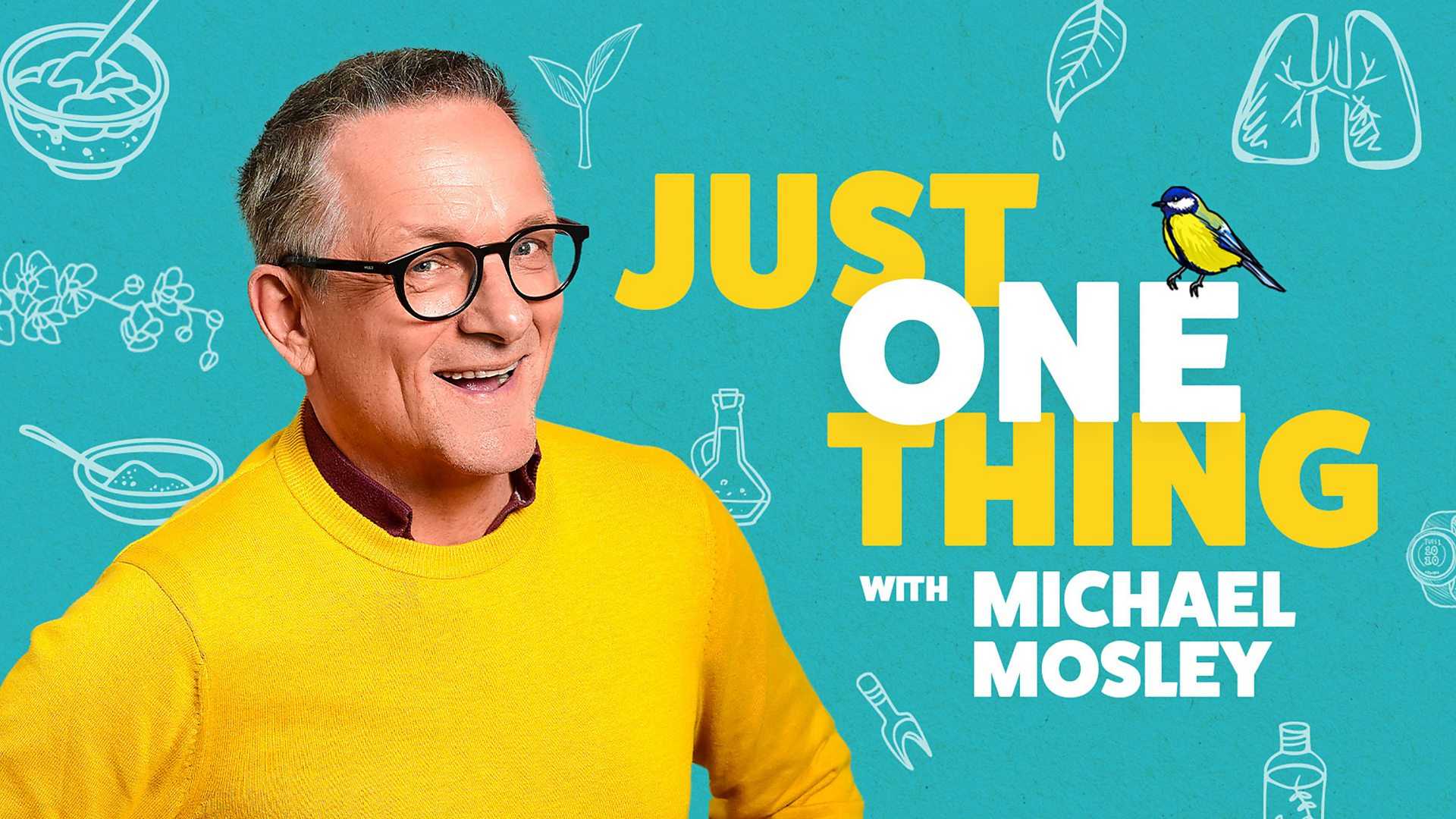 Michael Mosley Just One Thing Tv Series