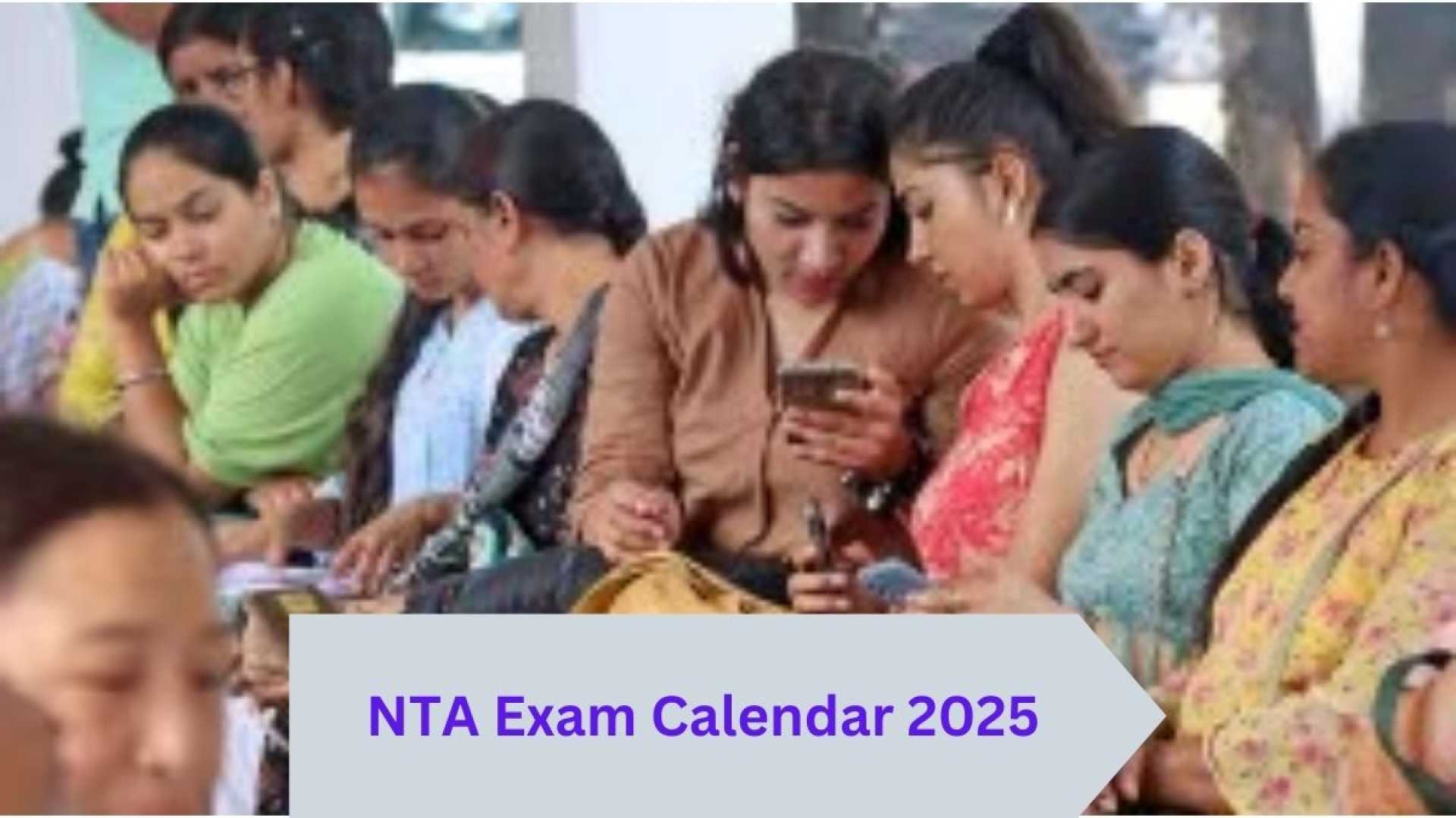 Nta Exam Calendar 2025