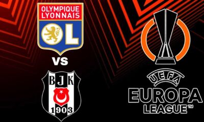 Olympique Lyonnais Vs Beşiktaş Uefa Europa League