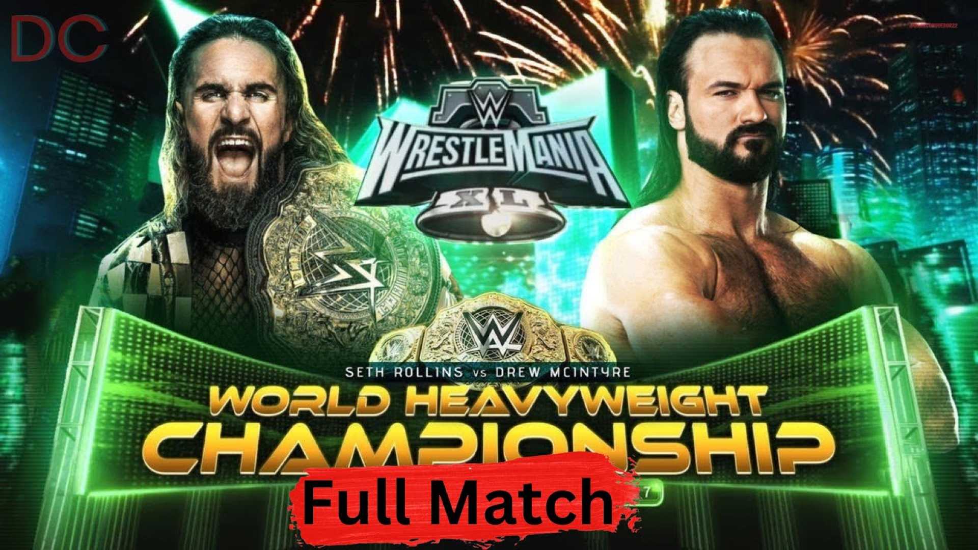 Seth Rollins Vs Drew Mcintyre World Heavyweight Championship Match