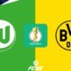 Wolfsburg Vs Borussia Dortmund Dfb Pokal 2024