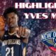 Yves Missi New Orleans Pelicans Basketball Highlights