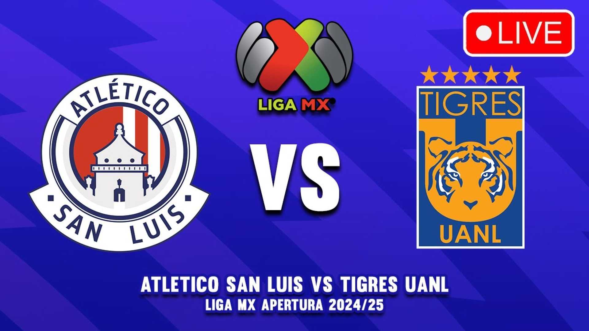 Atlético San Luis Vs Tigres Uanl Liga Mx Apertura 2024