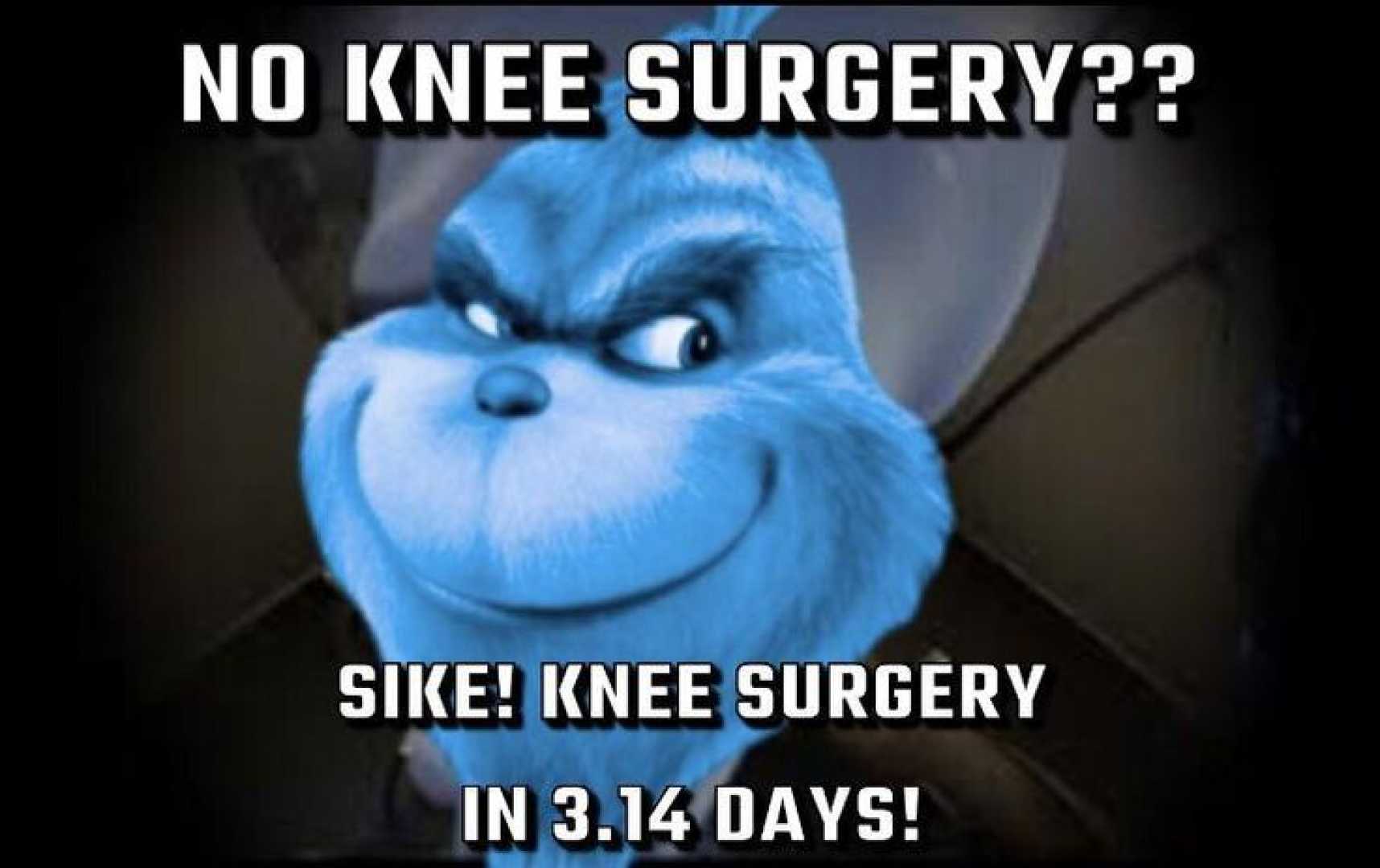 Blue Grinch Knee Surgery Meme