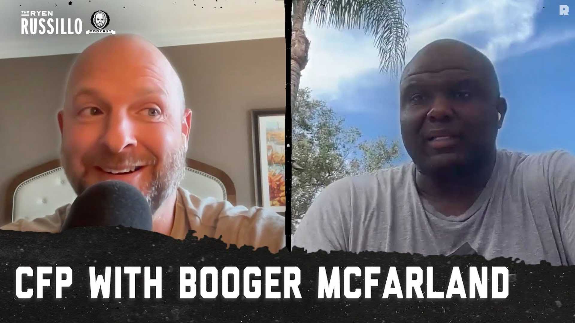 Booger Mcfarland Ryen Russillo Podcast