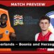 Bosnia And Herzegovina Vs Netherlands Uefa Nations League Match