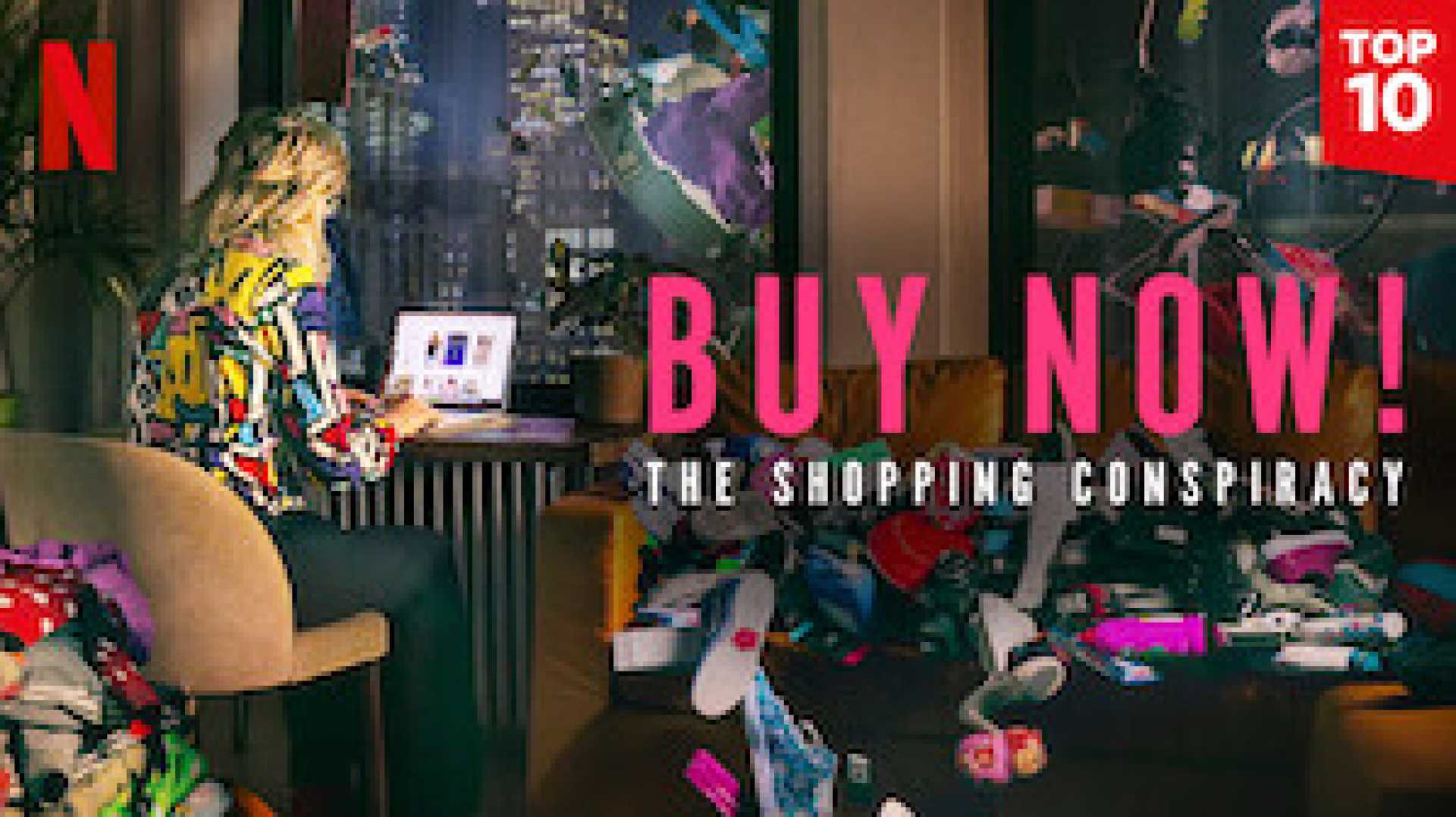 Buy Now: The Shopping Conspiracy Netflix Documentary