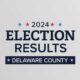 Delaware County Election Results 2024