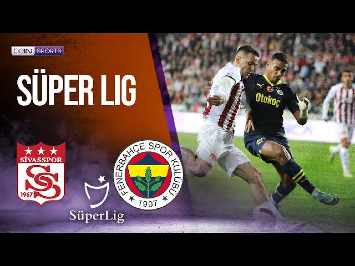 Fenerbahçe Vs Sivasspor Turkish Super Lig Match