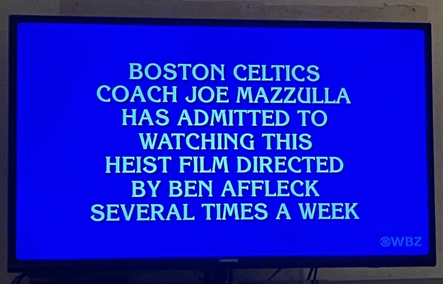 Joe Mazzulla The Town Jeopardy Clue