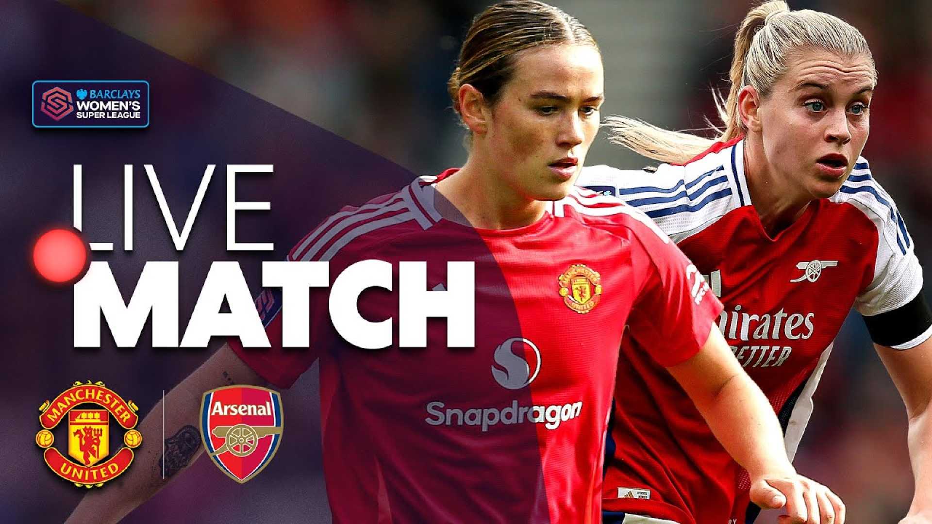 Manchester United Women Vs Arsenal Women's Super League Match