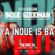 Naoya Inoue Vs Sam Goodman Boxing Match