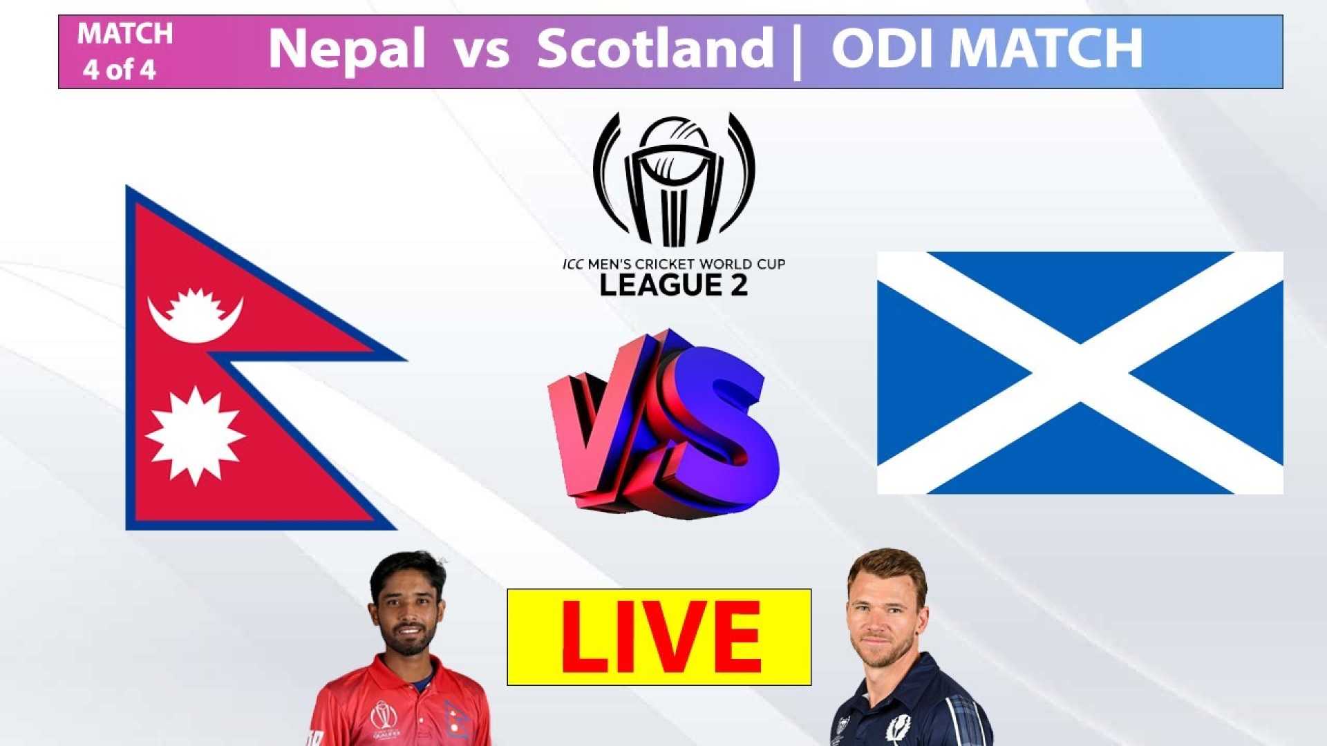 Nepal Vs Scotland Cricket Match Icc Cwc League 2