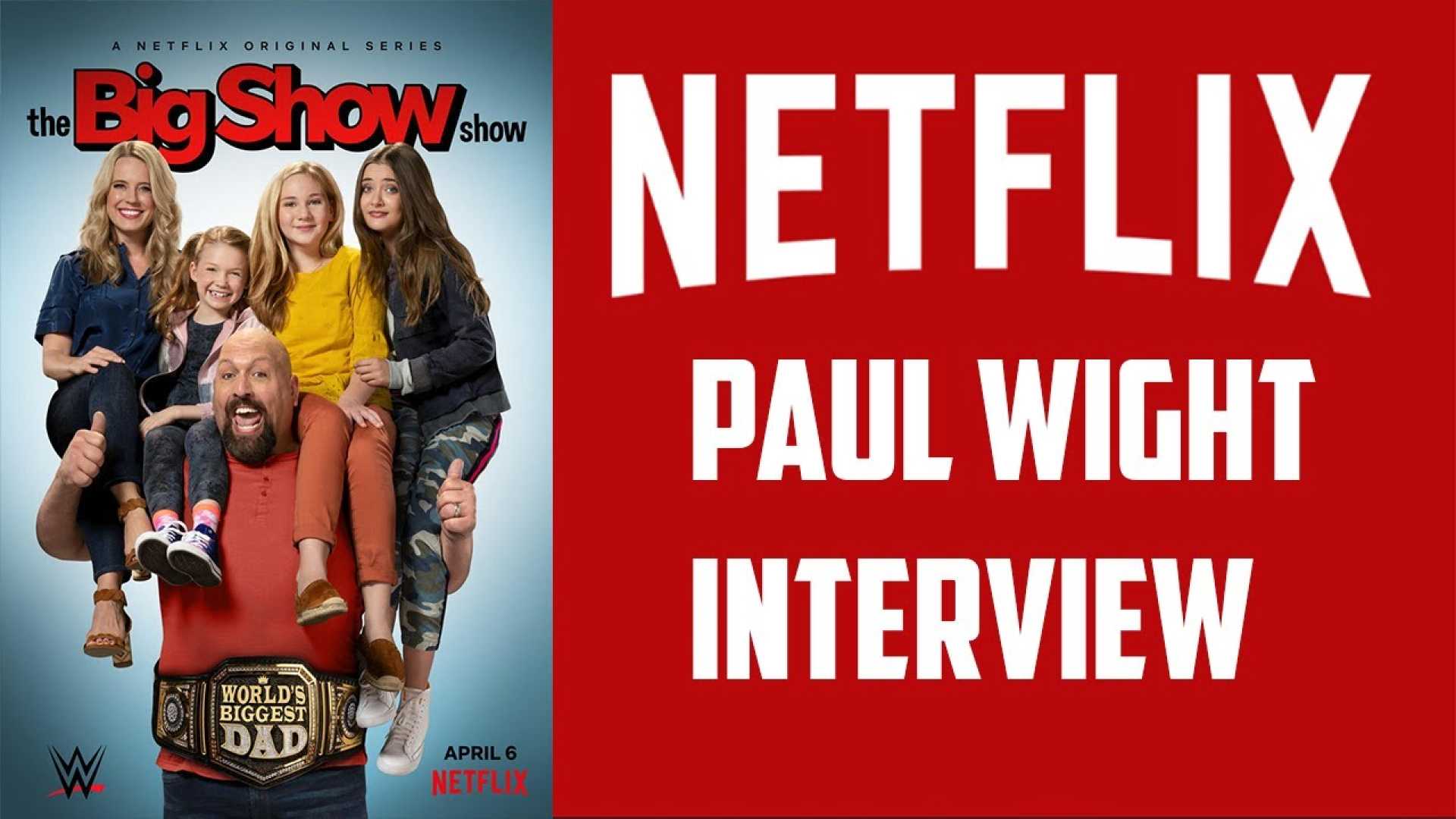 Paul Wight Big Show Netflix Series