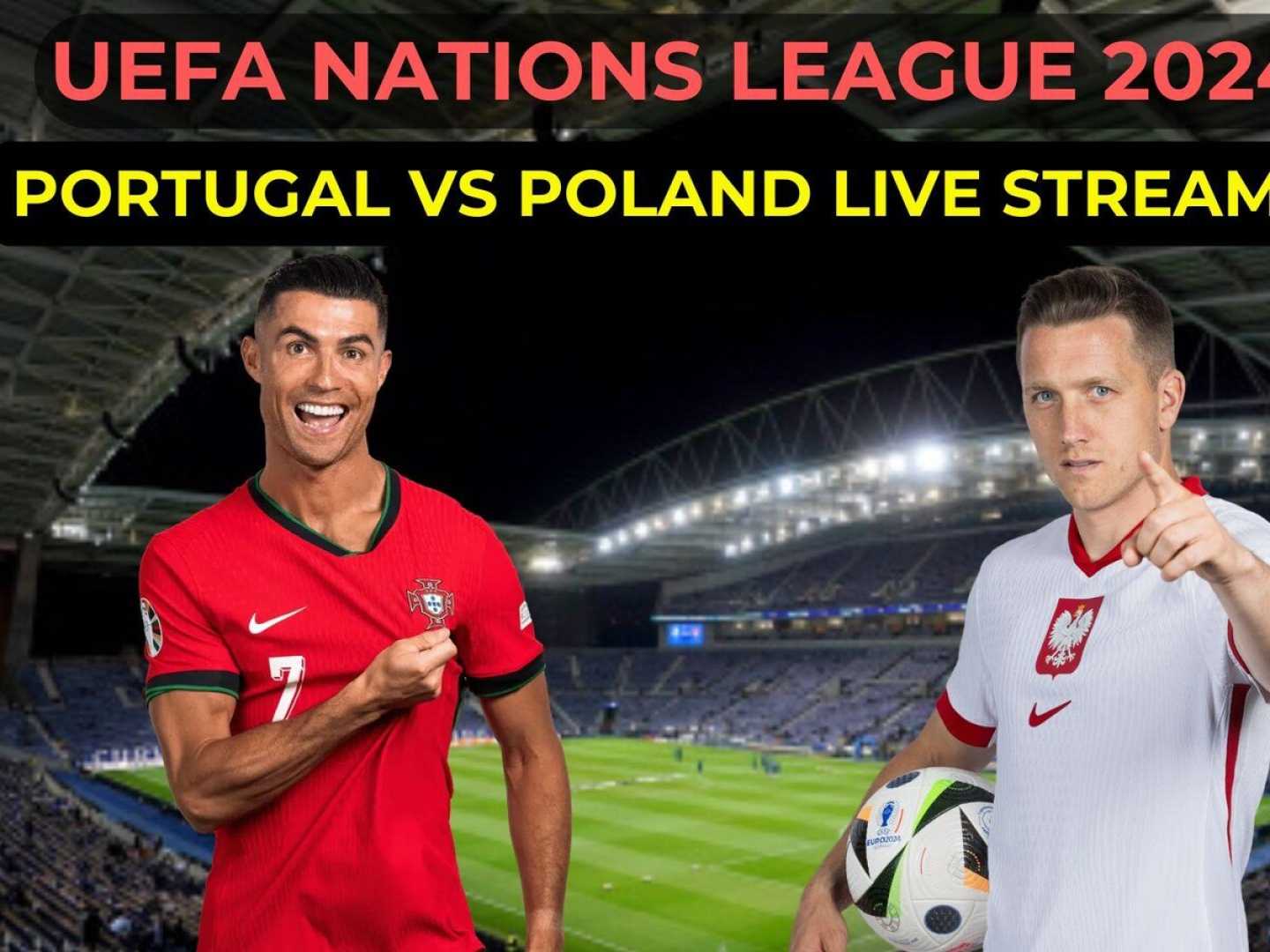 Portugal Vs Poland Uefa Nations League Match