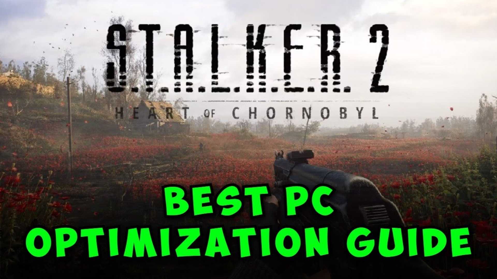 Stalker 2 Heart Of Chornobyl Mods Performance Optimization