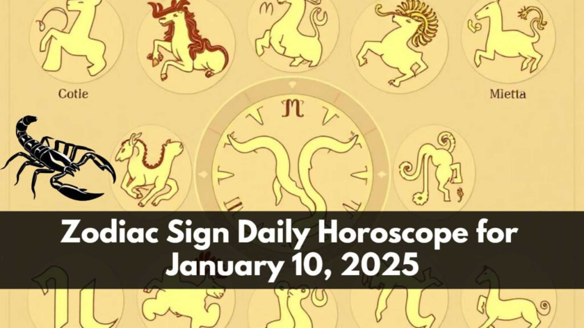 Daily Horoscope January 10 2025 Astrology