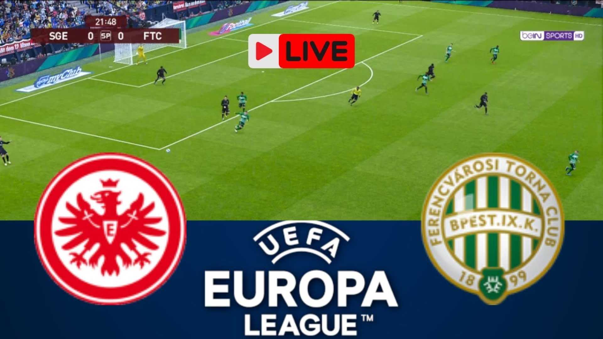 Eintracht Frankfurt Vs Ferencváros Uefa Europa League Match