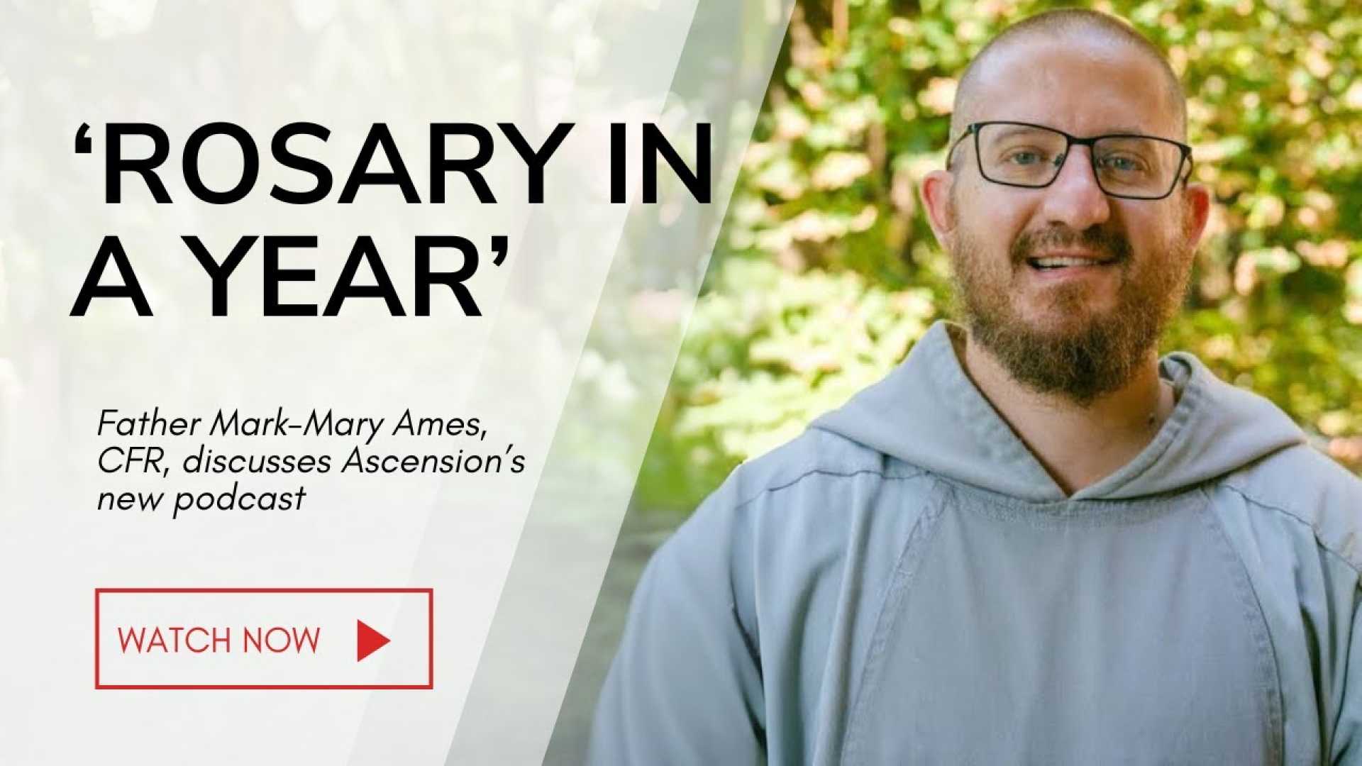 Father Mark Mary Ames Rosary In A Year Podcast