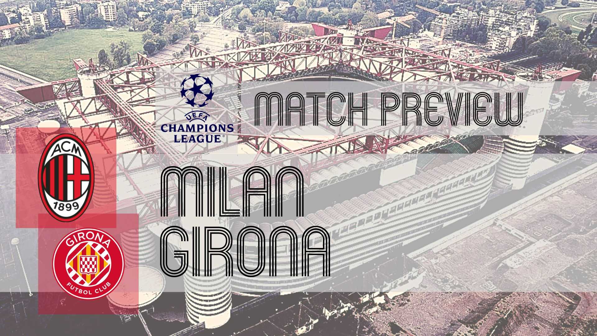 Girona Vs Milan Champions League Match San Siro