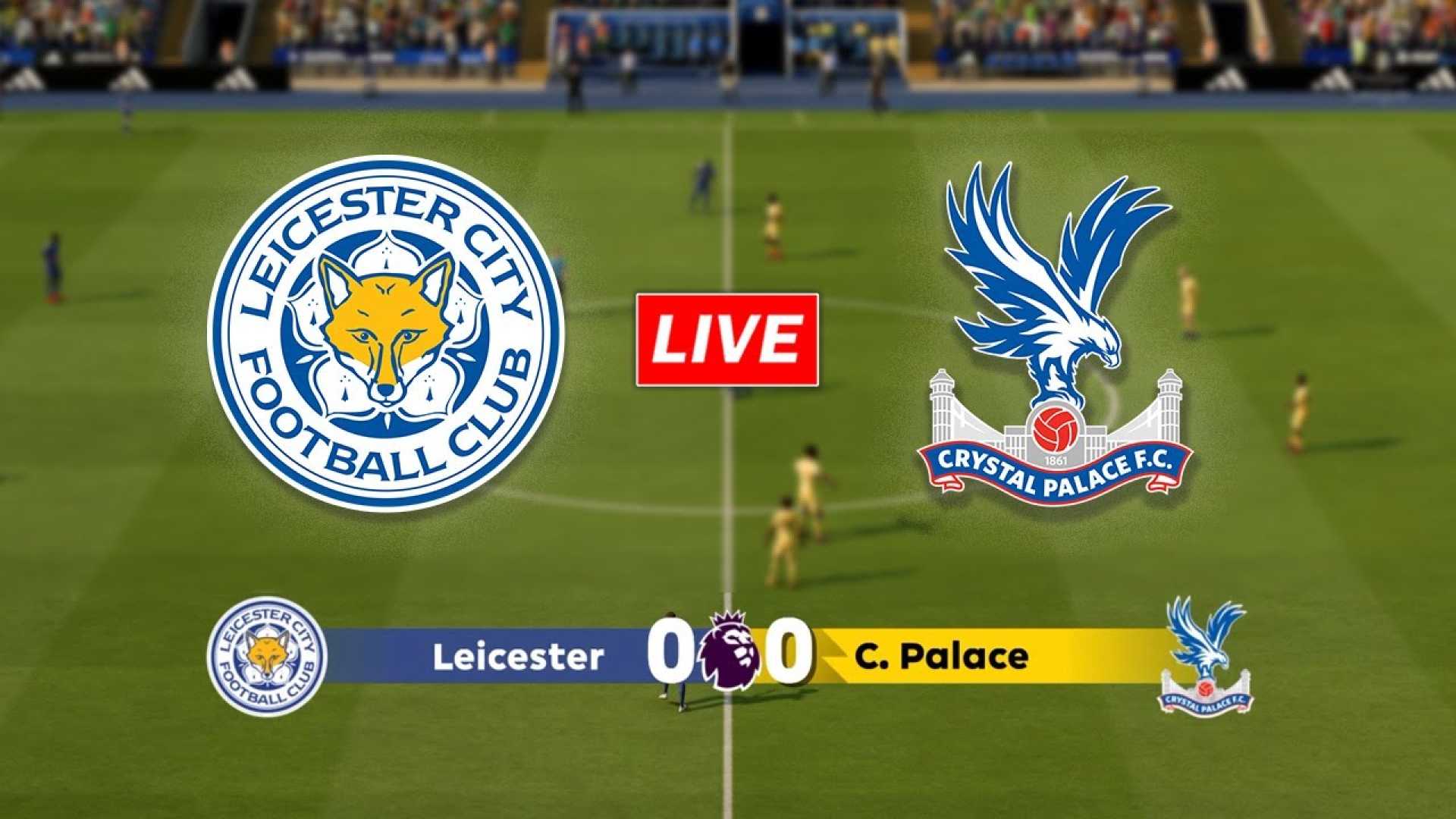 Leicester City Vs Crystal Palace Premier League 2025