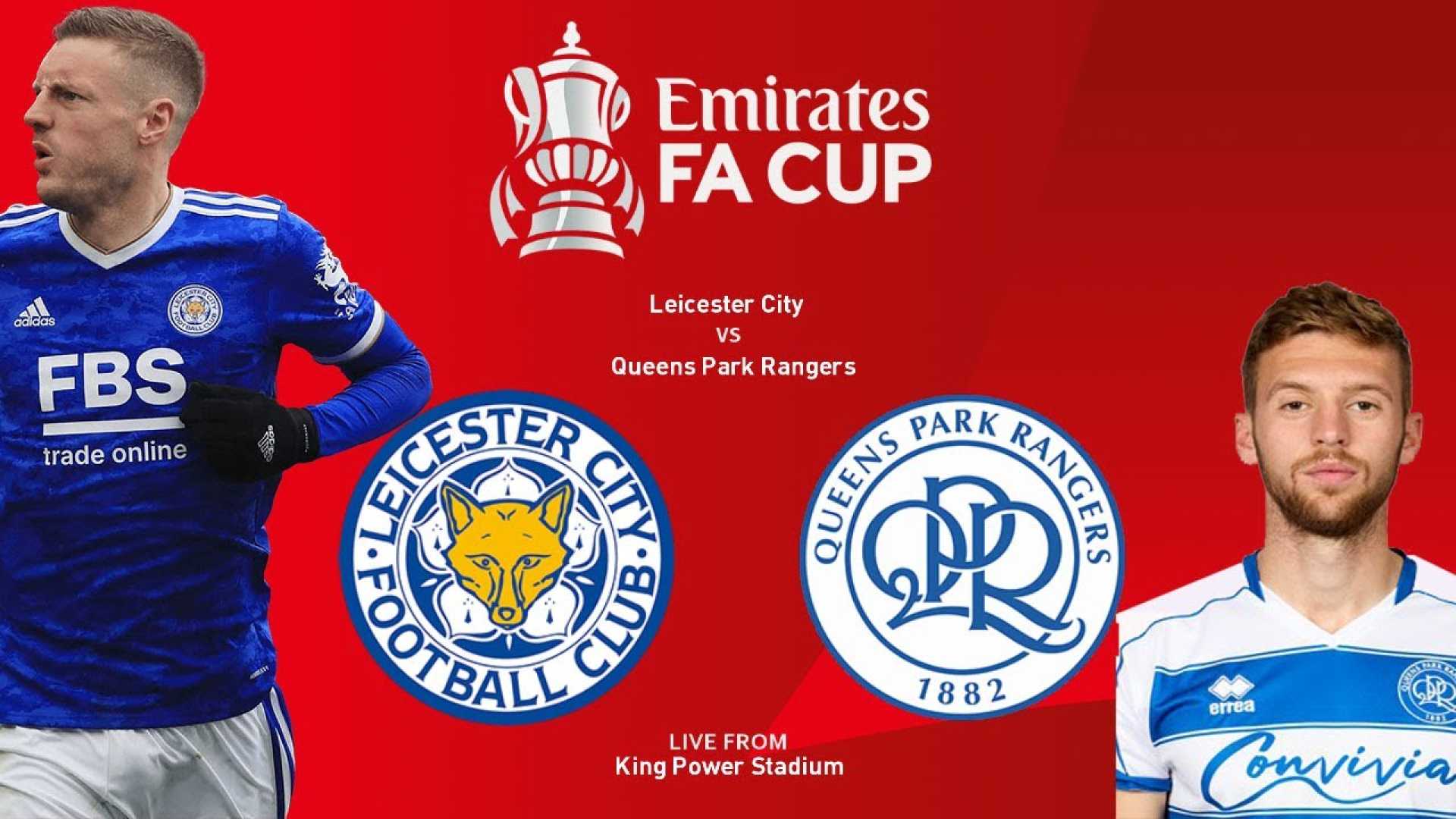 Leicester City Vs Qpr Fa Cup 2025