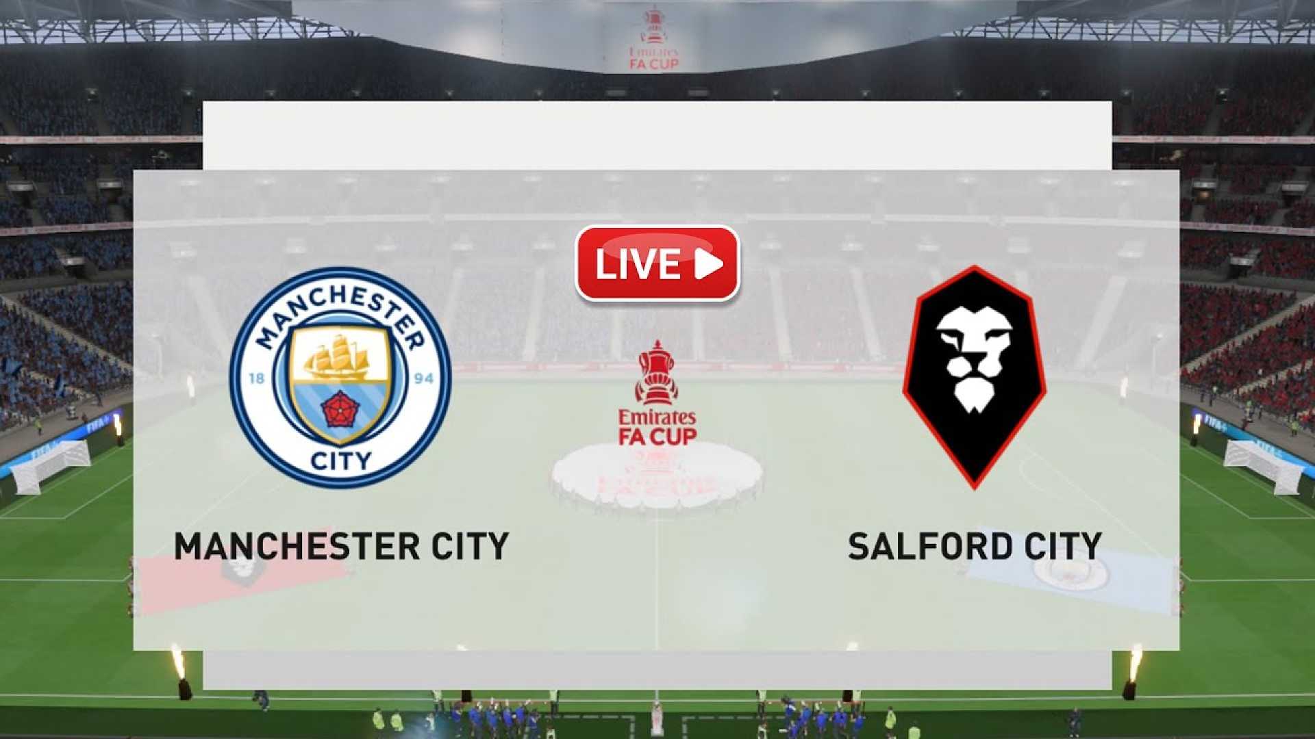 Manchester City Vs Salford City Fa Cup 2025