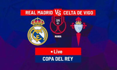 Real Madrid Vs Celta Vigo Copa Del Rey 2025