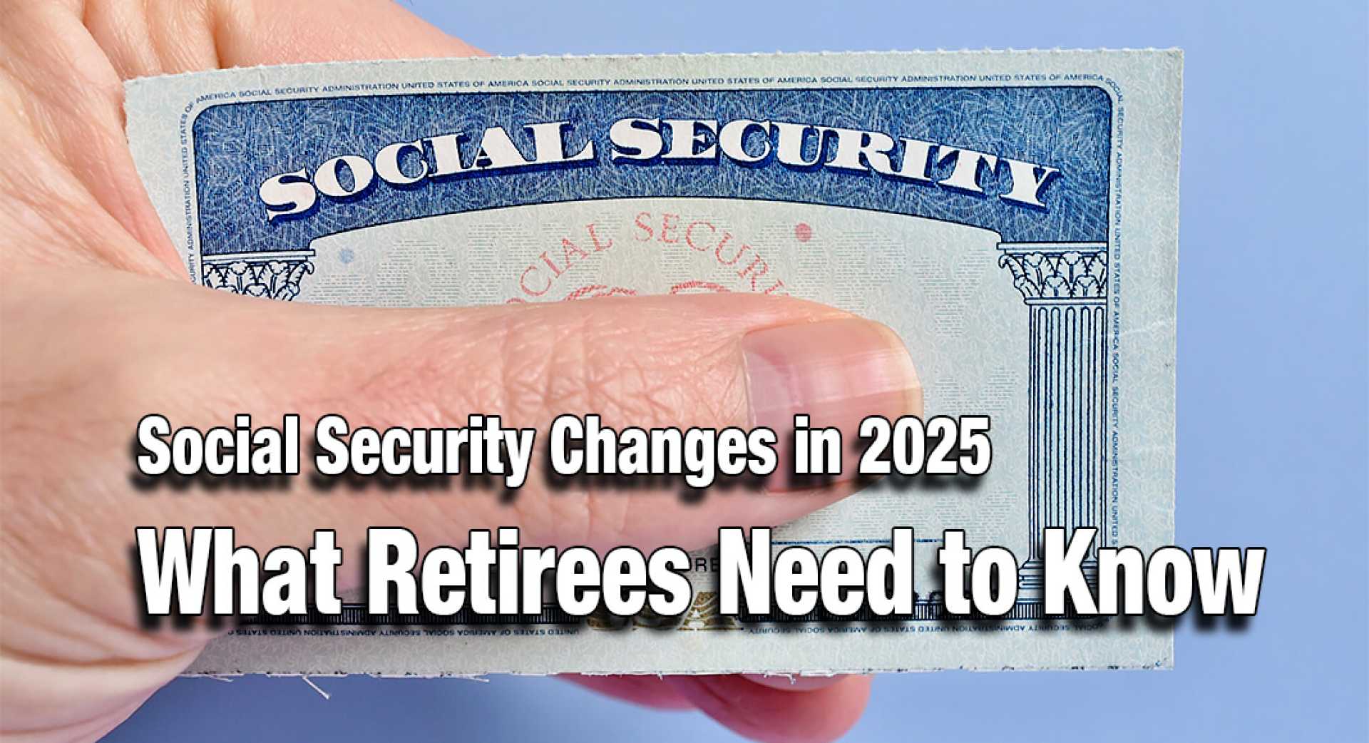 Social Security Administration 2025 Changes